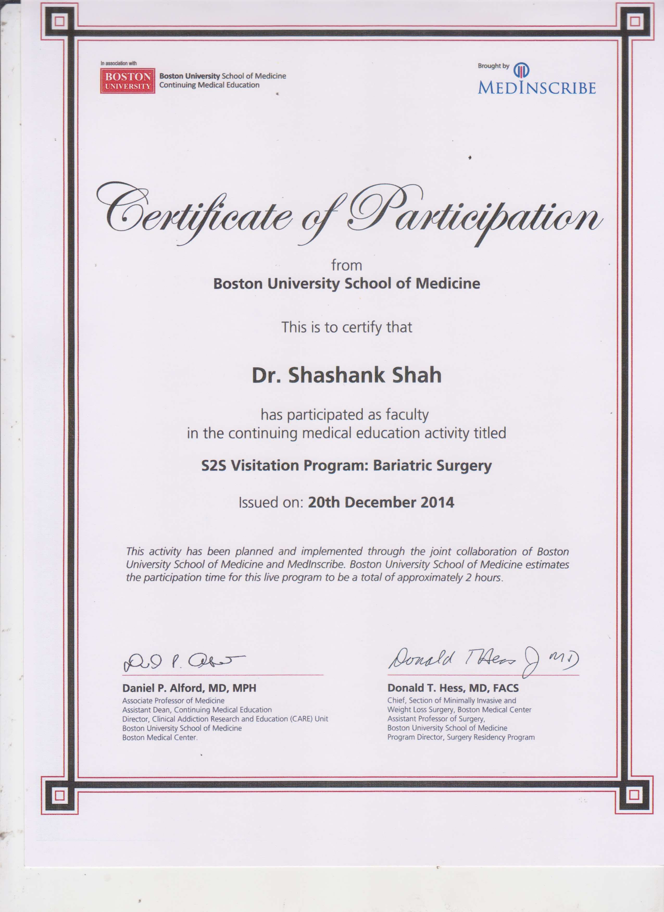 Certificate of Participation as a Faculty at the Boston University School of Medicine’s continuing medical education activity titled Bariatric Surgery in the year 2014. 